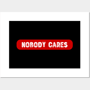 Nobody Cares, Red Label Posters and Art